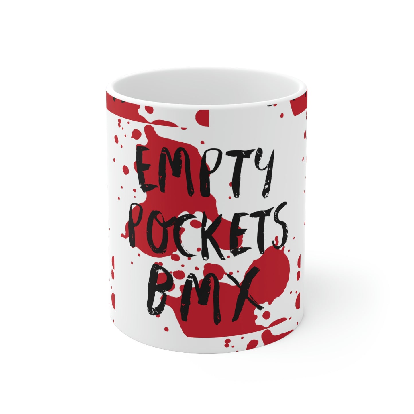 Empty Pockets BMX bloody Ceramic Mug 11oz