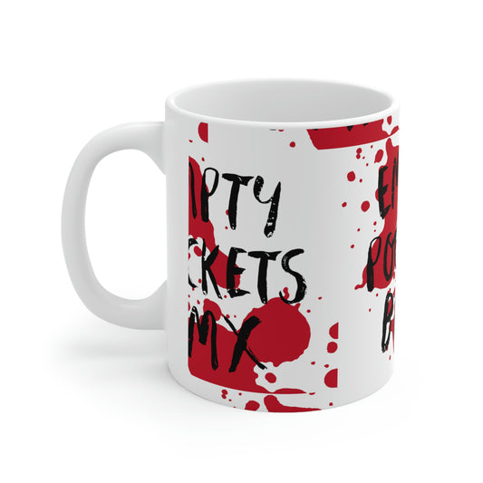 Empty Pockets BMX bloody Ceramic Mug 11oz